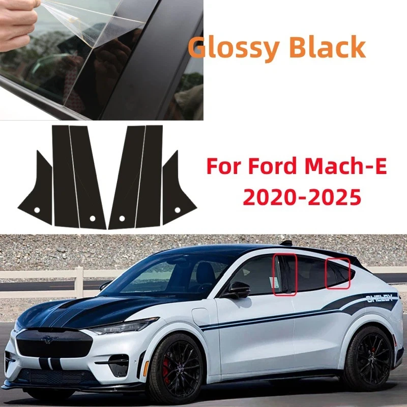 

For Ford Mustang Mach-E 2020-2025 6PCS Window Trim Covers Center Film Column B C Pillar Posts Sticker Car Accessories