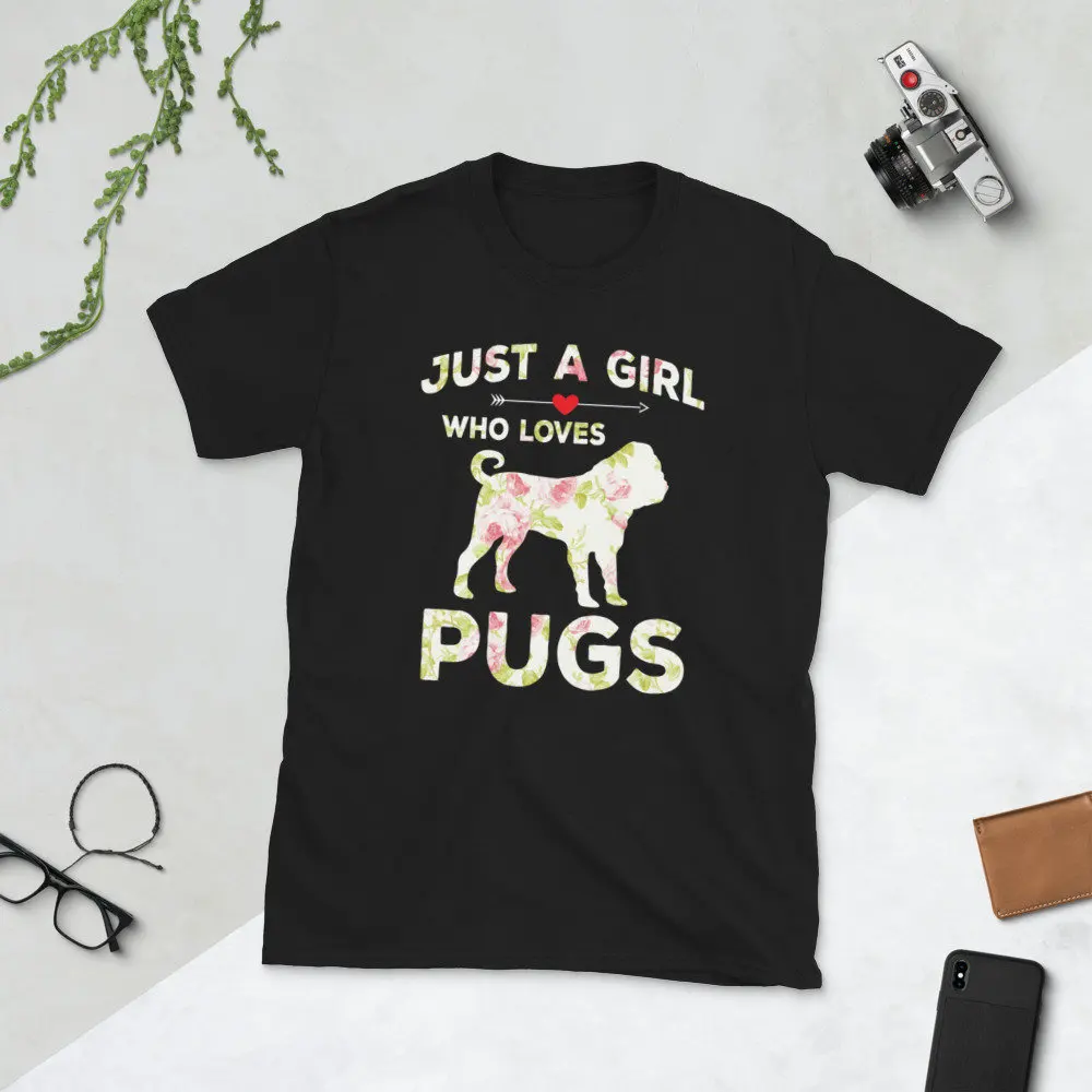 Just A Girl Who Loves Pugs Cute T Shirt Floral Colors Print Dog Lover Love Women's Idea Puggle Bugg Pug Dogs s