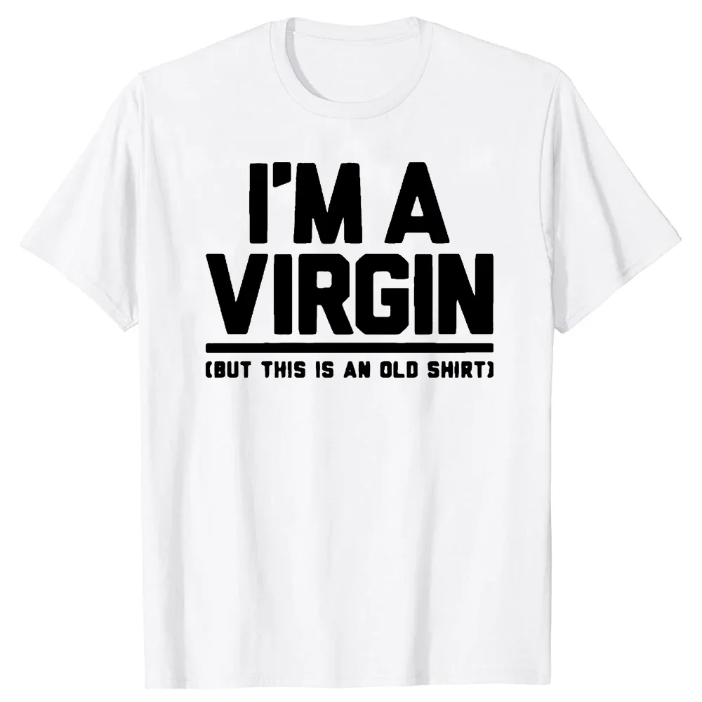 fashion manga Funny I Am Virgin T Shirts Summer Style Graphic Cotton Streetwear Short Sleeve Birthday Gifts Mens Clothing Sleeve