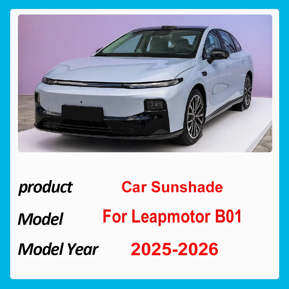 For Leapmotor B01 Sunshade 2025 2026 Car Windshield Visor Window Shades Sunscreen Anti-UV Sun Shades Auto Curtain Accessories