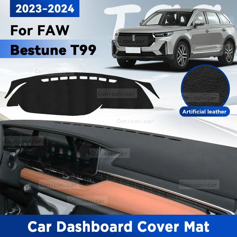 For FAW BESTUNE T99 2023 2024 Car Dashboard Cover Sun Shade Avoid Light Mat Artificial Leather Anti-UV Carpet Accessories