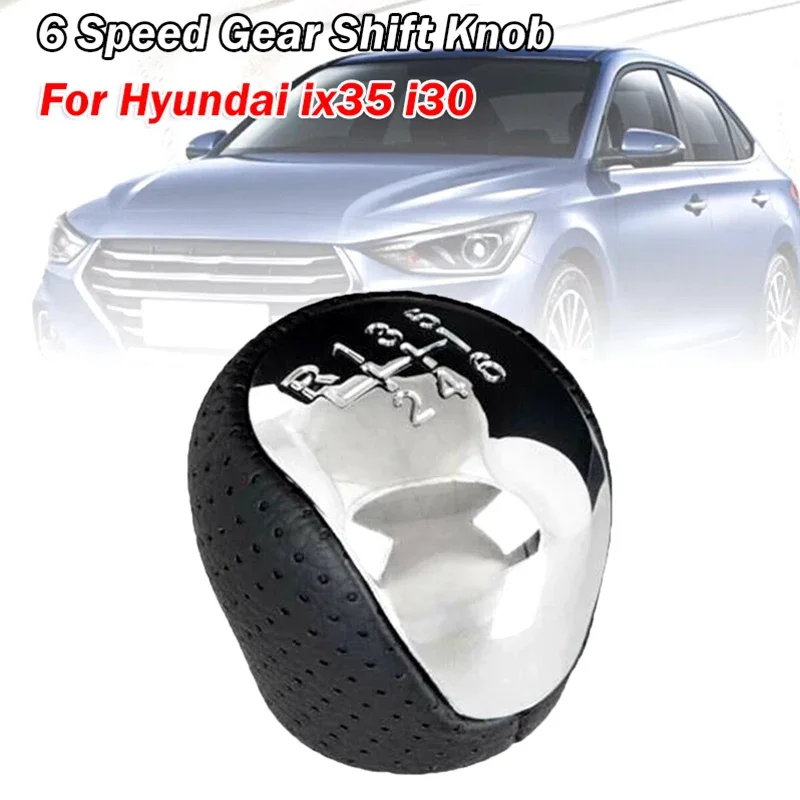 

6 Speed Car Interior Gear Shift Knob Manual Transmission Gear Shifter Lever Head For Hyundai ix35 2009 2010-2015 Accessories