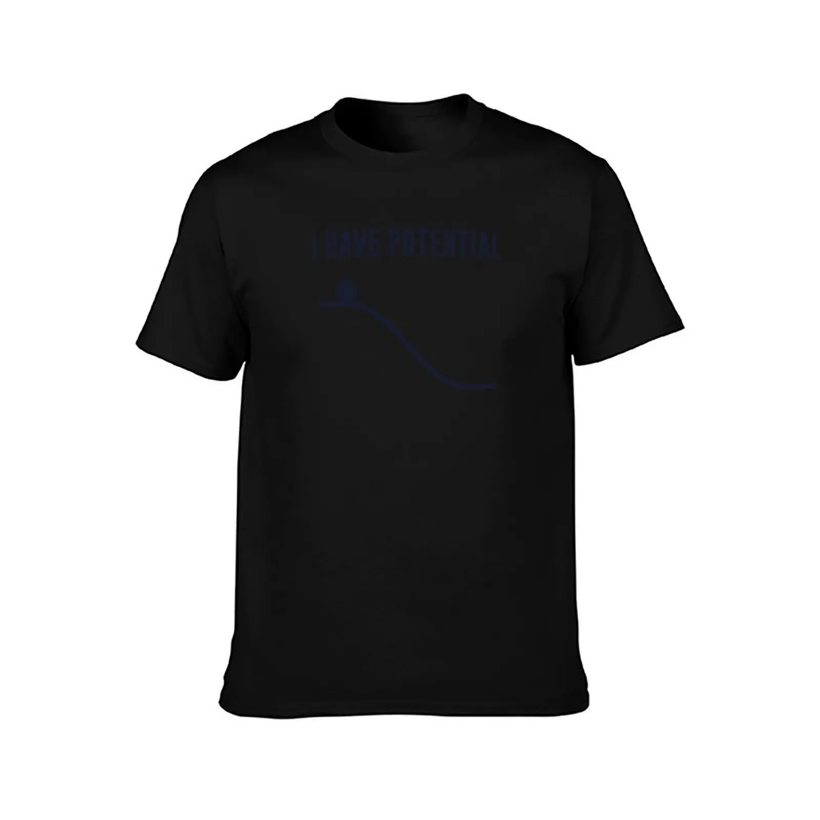 I Have Potential Energy T-Shirt Anti-Perspiration Workout Top T-Shirt