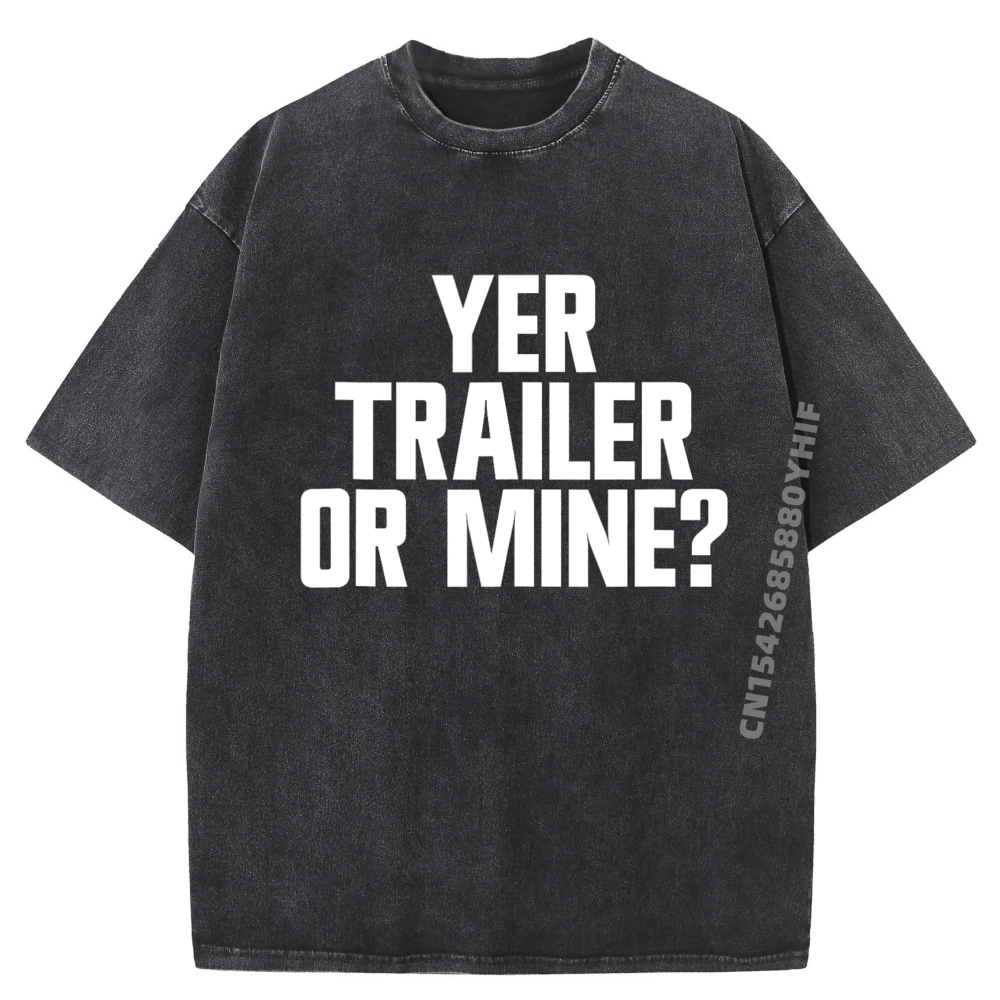 

Yer Trailer Or Mine Redneck Trash Party Black Graphic T Shirt Oversized T Shirt Washed T Shirt For Men Vaporwave