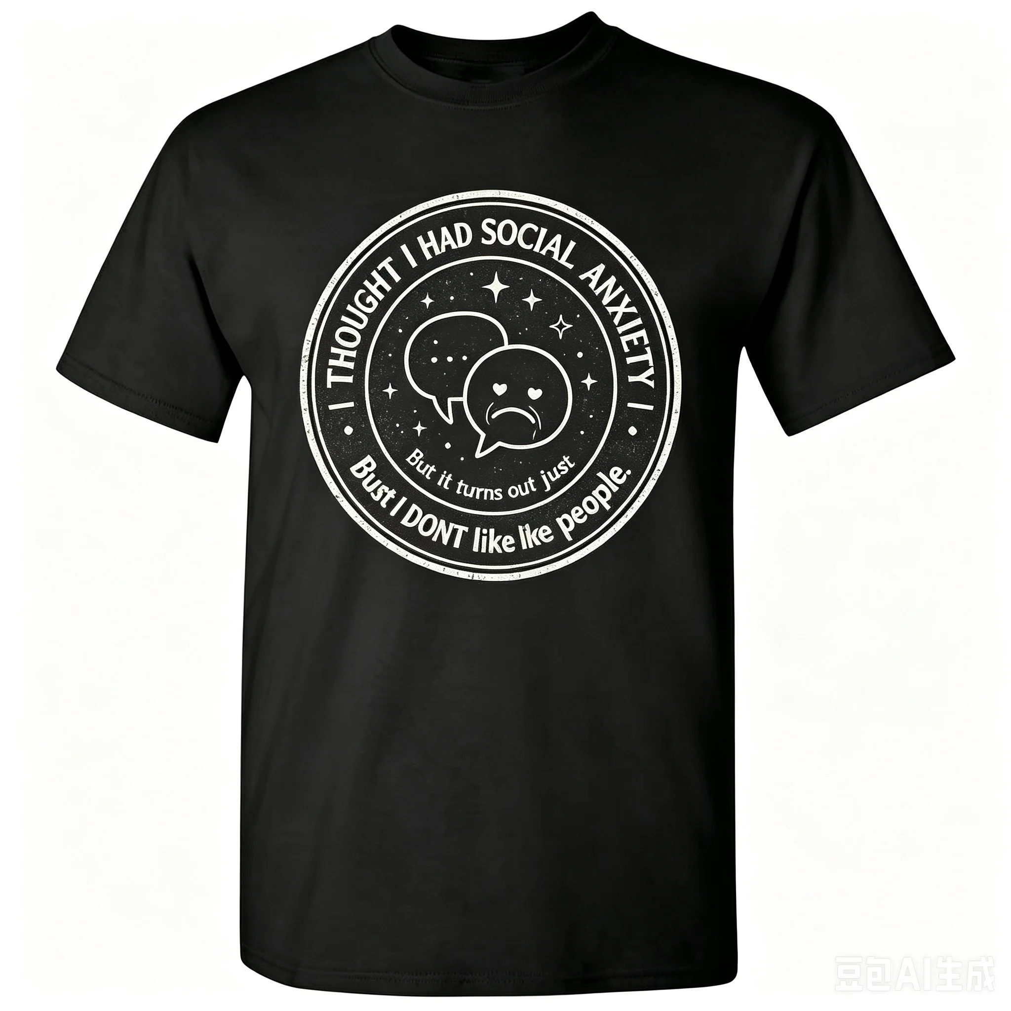 I Thought I Had Social Anxiety Funny Introvert Circular Badge Graphic T Shirt Sarcastic Quote Crew Neck Casual Tee