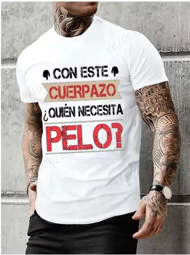 Men's Clothing This Great Body Who Needs Hair Funny Men's T Shirt with Spanish Text Camiseta Novelty Short Sleeve Humor Tshirt.