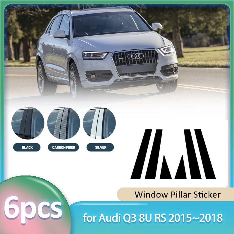 

Наклейка на окно для Audi Q3 8U RS 2015 ~ 2018, углеродное волокно, автомобильный ПК, материал B C, стойка, крышка, дверная наклейка, часть аксессуаров