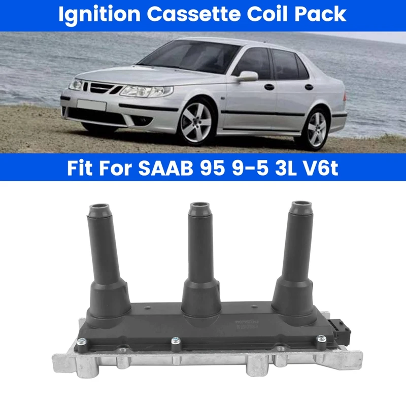 

Car Ignition Cassette Coil Pack Fit For SAAB 95 9-5 3L V6T B308E YS3E 1999-2003 90490573 55561133 DC-1145 CU1292 12495