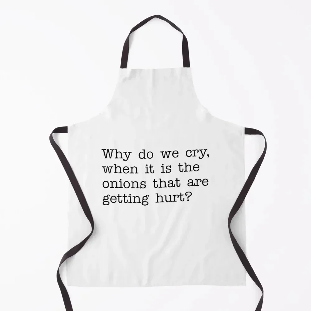 Why do we cry, when it is the onions that are getting hurt? Apron Things For Home And Kitchen Kids Apron