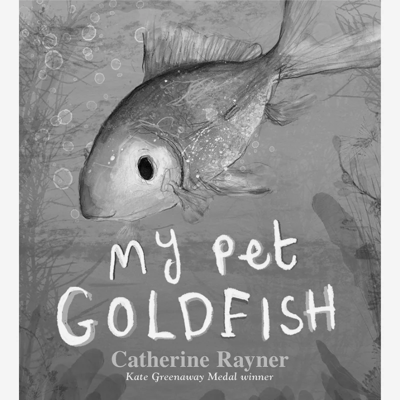 

Catherine RaynerMy Pet Goldfish Catherine Rayner Walker UK 9781406385786 Book