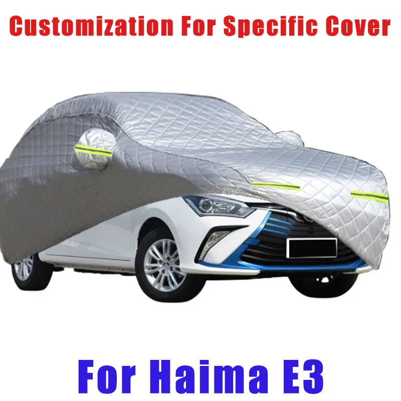 

For Haima E3 Hail prevention cover auto rain protection, scratch protection, paint peeling protection, car Snow prevention