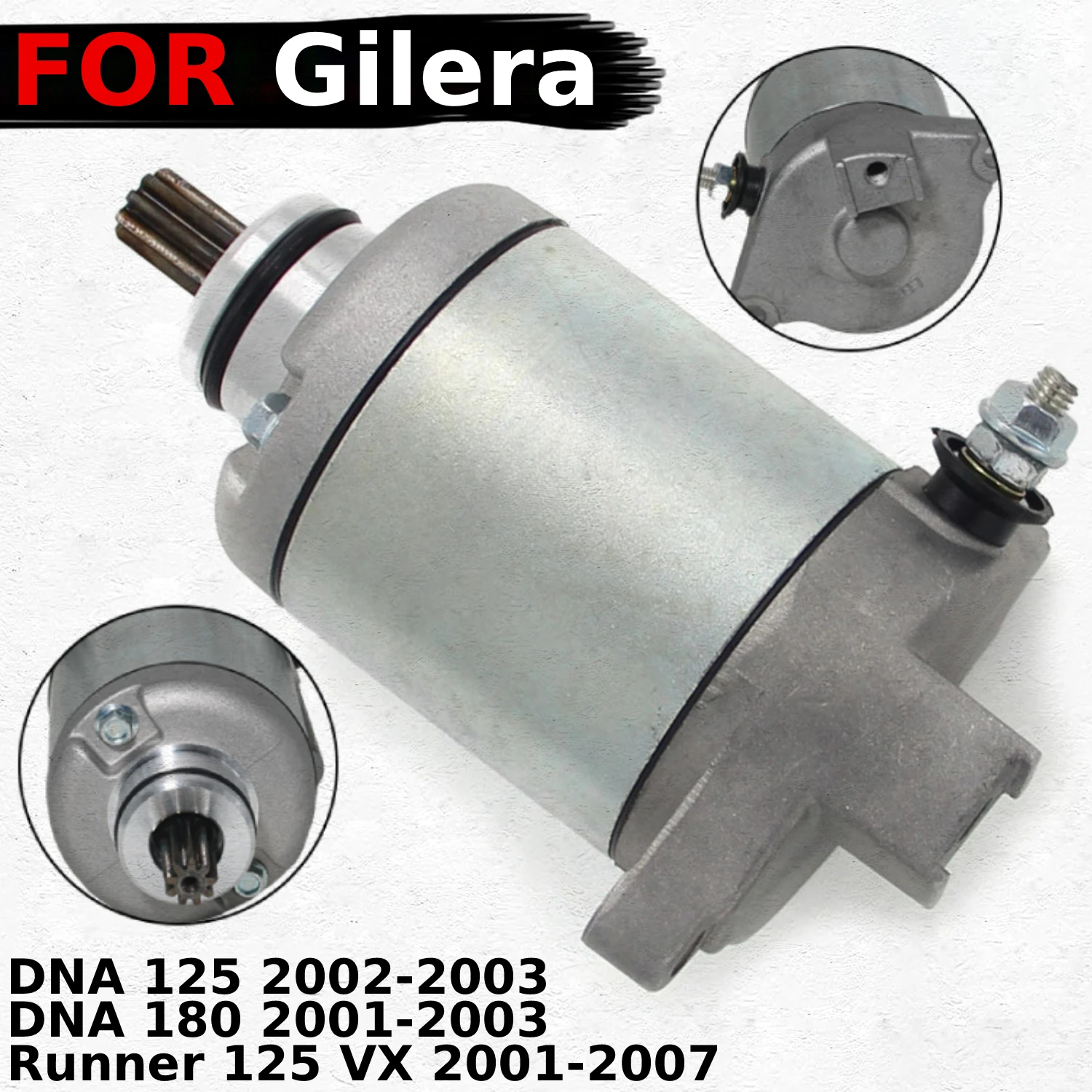 

Motorcycle Engine Starter Motor for Gilera DNA 125 180 Runner 125 VX 2001 2002 2003 2004 2005 2006 2007 Years