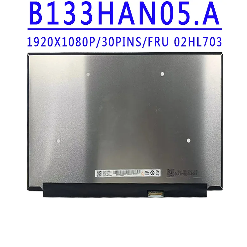 B133HAN05.A N133HCE-EN2 NV133FHM-N6A LP133WF7-SPB1 13.3 inch 1920x1080IPS FHD LCD Screen For Lenovo ThinkBook 13s-IML S530-13IWL