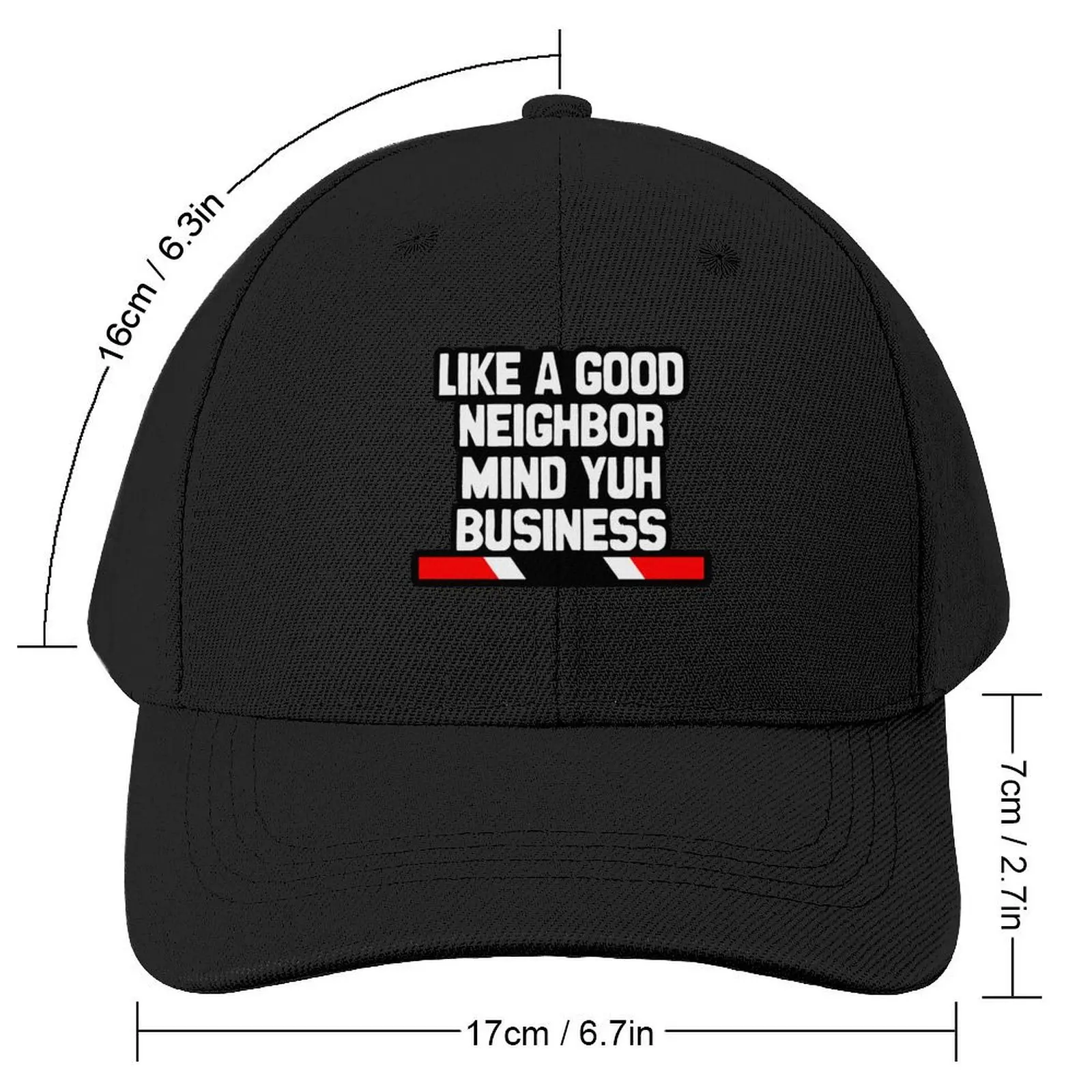 Like A Good Neighbor Mind Your Business - Trinidad Slang Trinidad And Tobago Baseball Cap Sun Cap Baseball For Men Women's