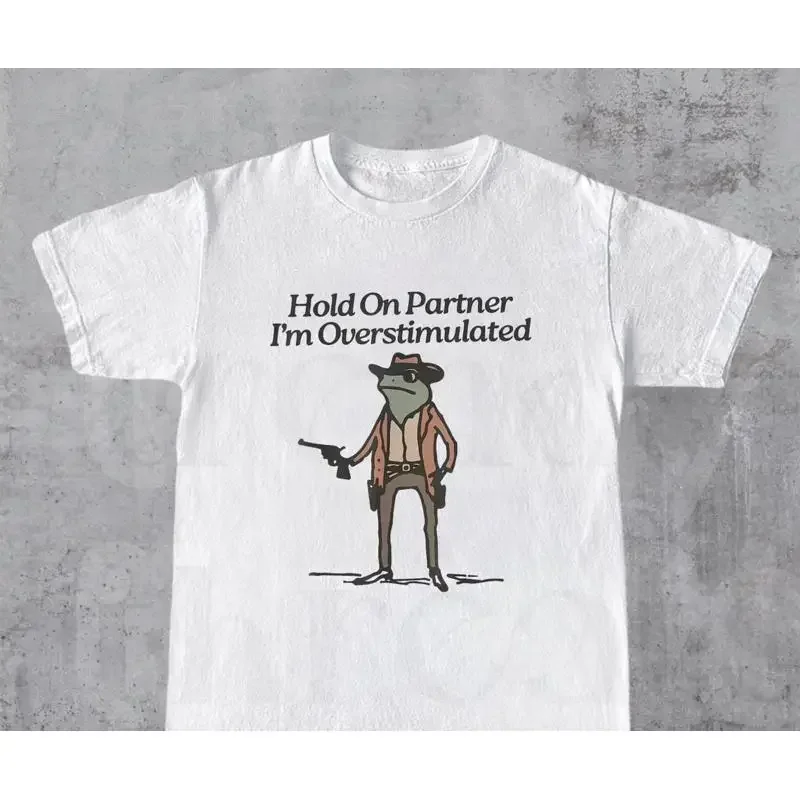 Hold On Partner I'm Overstimulated Funny T Shirt GifT