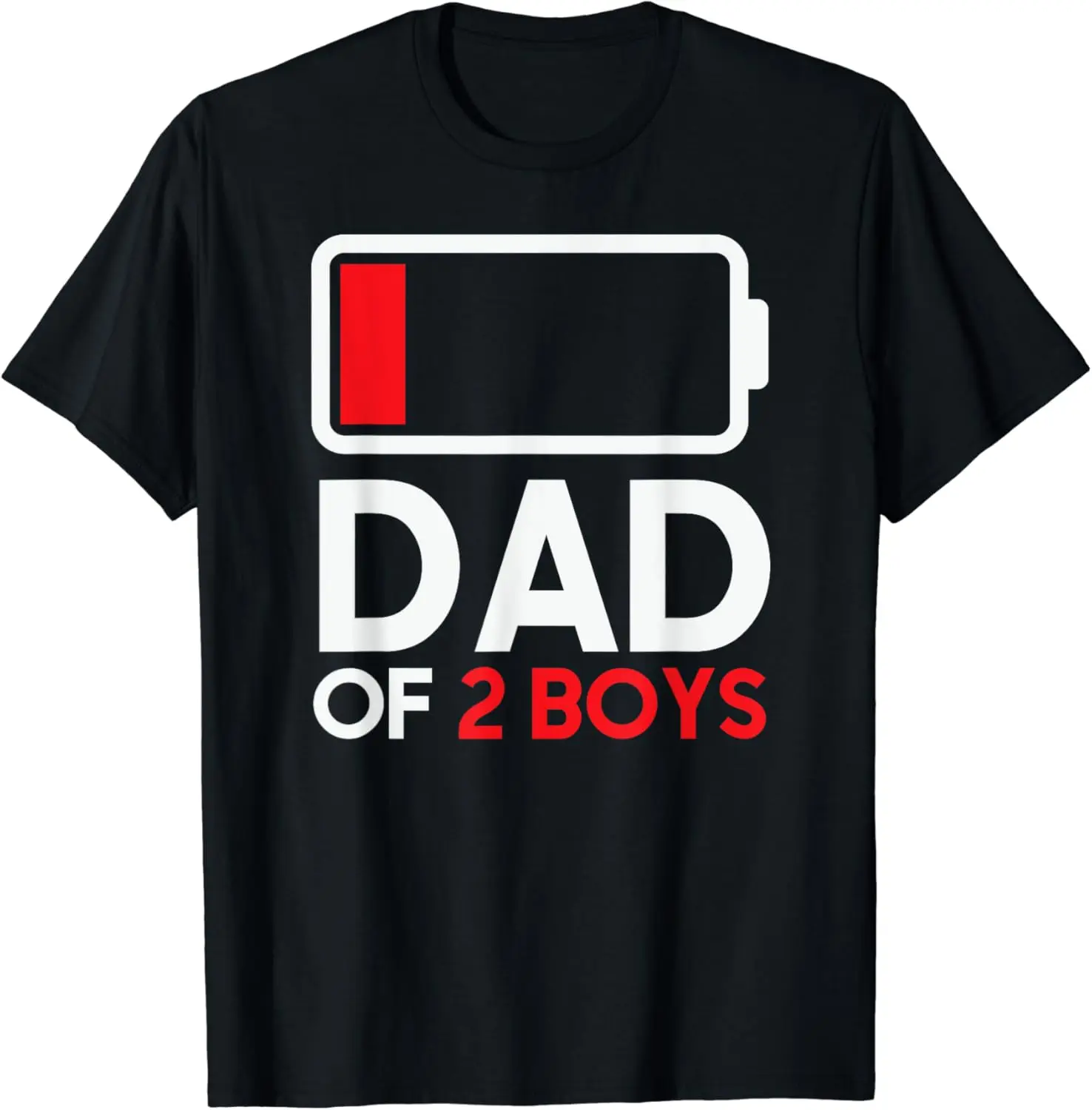 Dad Of 2 Boys Low Battery Funny Fathers Day for Men Daddy T-Shirt,Crew T-shirt