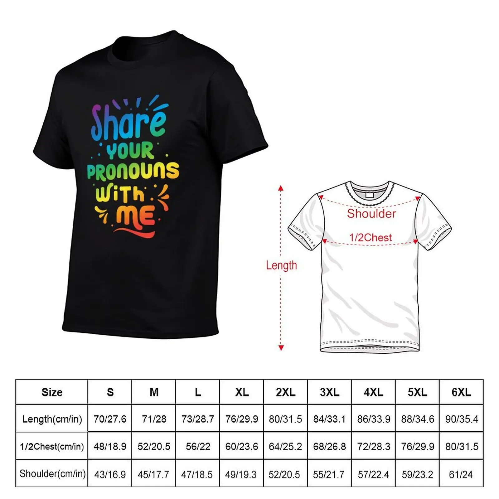 Share Your Pronouns With Me T-Shirt anime t shirts Louboutins funny t shirts men