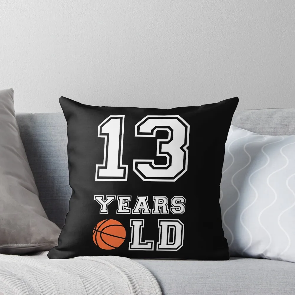 

13 Years Old Basketball 13th Birthday Gift Throw Pillow Christmas Covers Sofa Cushion Cover pillow