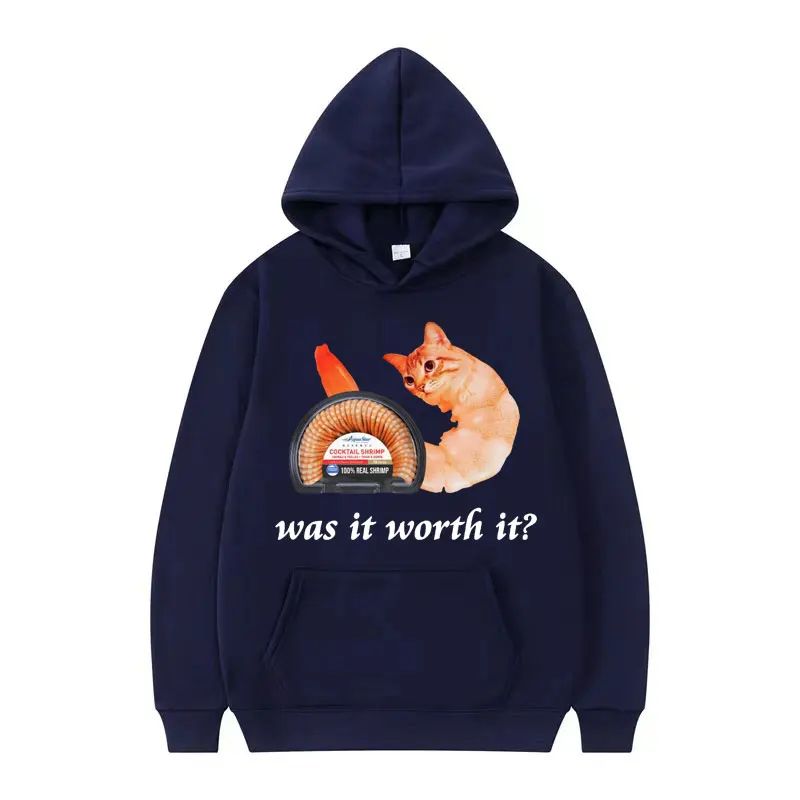 Was It Worth It Shrimp Cat Meme Funny Graphic Hoodie Men Women's Casual Fleece Sweatshirt Humor Autumn/Winter Oversized Hoodies