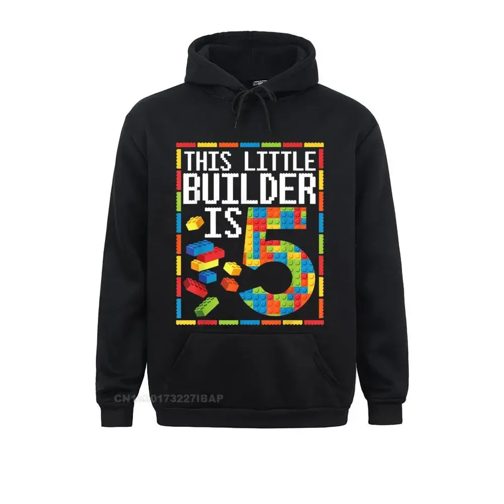 

This Little Builder is 5 Building Blocks Birthday Party Hoodie Street Thanksgiving Day Hoodies Funky Sportswears Men Sweatshirts