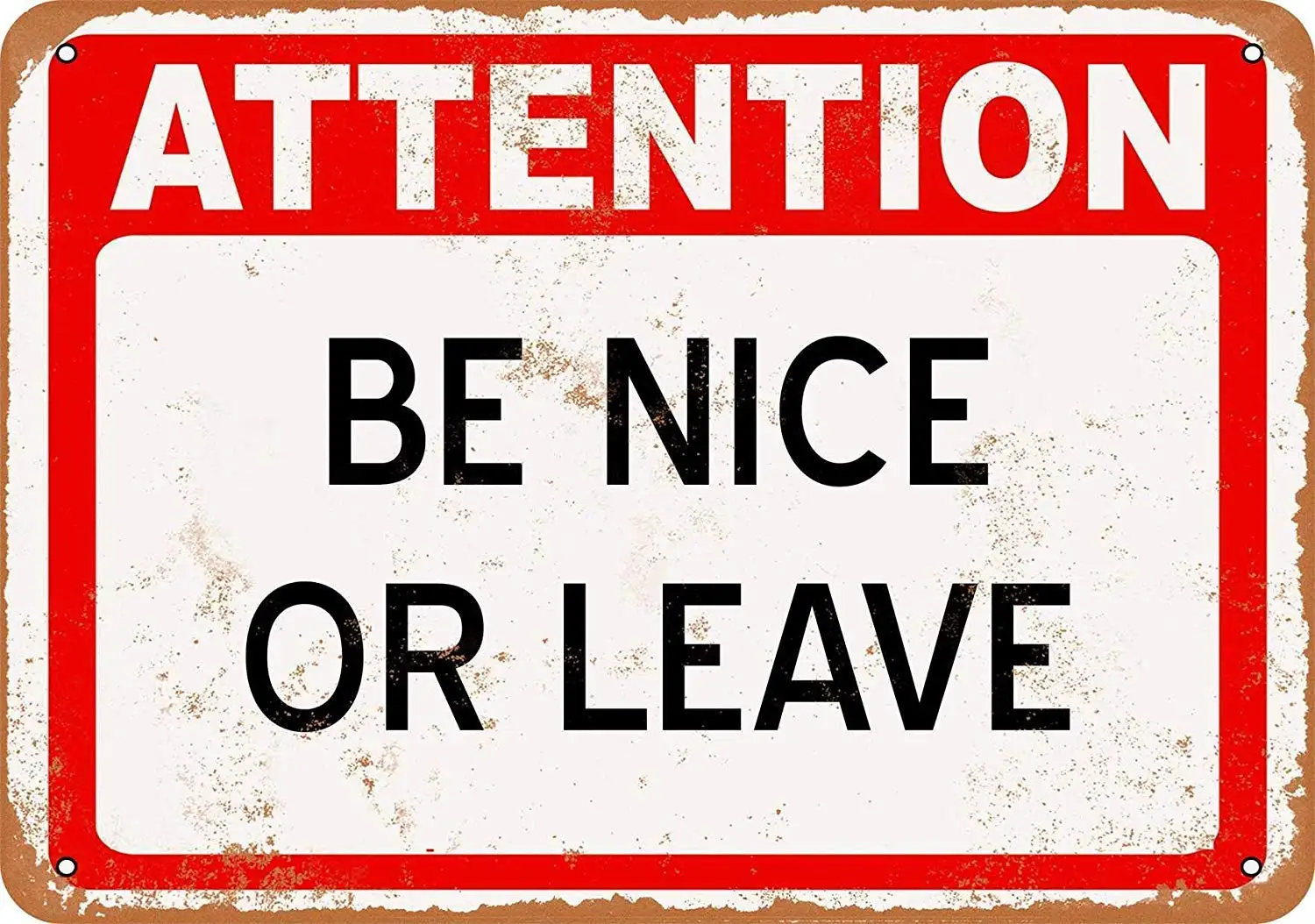 Blechschild – Vintage-Look „Addition Be Nice Or Leave“.