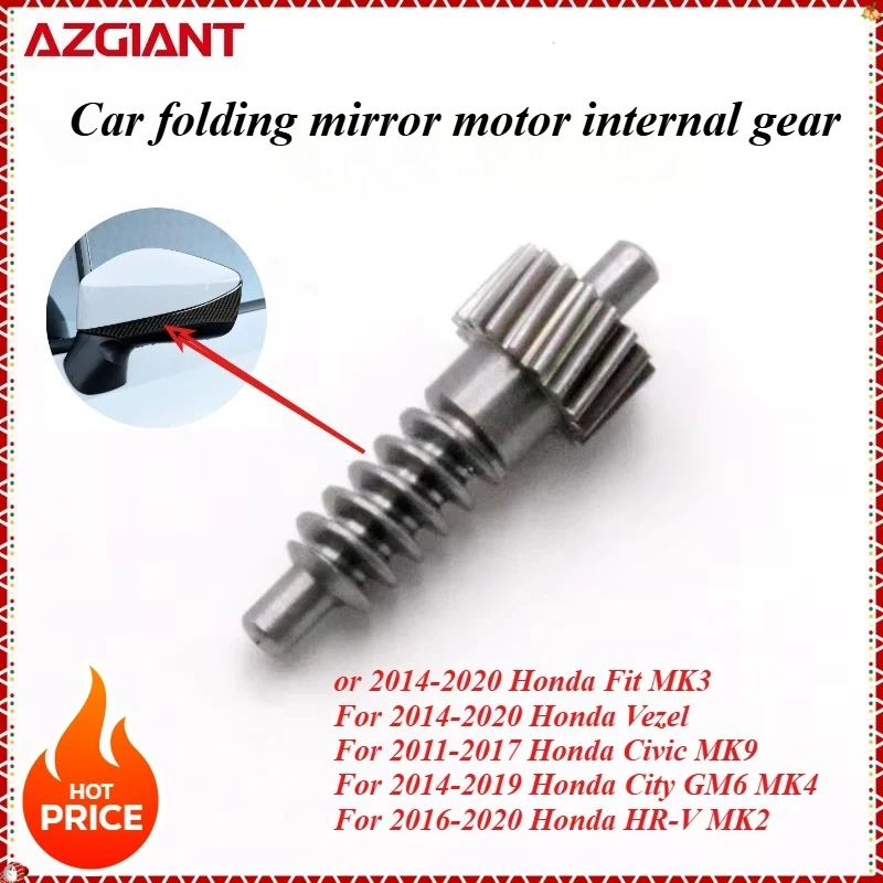 

AZGIANT Car folding mirror motor internal gear for Honda Fit MK3/Vezel/Civic MK9/City GM6 MK4/HR-V MK2 high quality metal parts
