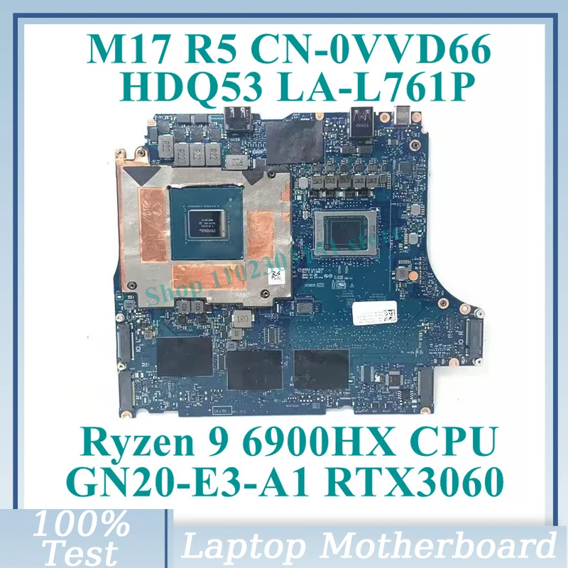 CN-0VVD66 0VVD66 VVD66 With Ryzen 9 6900HX CPU LA-L761P For DELL M17 R5 Laptop Motherboard GN20-E3-A1 RTX3060 100% Tested Good