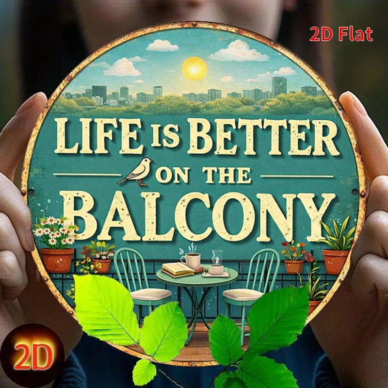 2D Flat - [2Dflat]1pc 20X20Cm- Vintage Life Is Better on The Balcony Tin Sign, Retro Outdoor Living Round Metal Wall Art, Patio