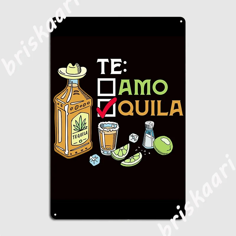 Funny Mexican Alcoholic Drink Te Amo Or Tequila Mexican Poster Metal Plaque Plaques Party Vintage Tin Sign Posters