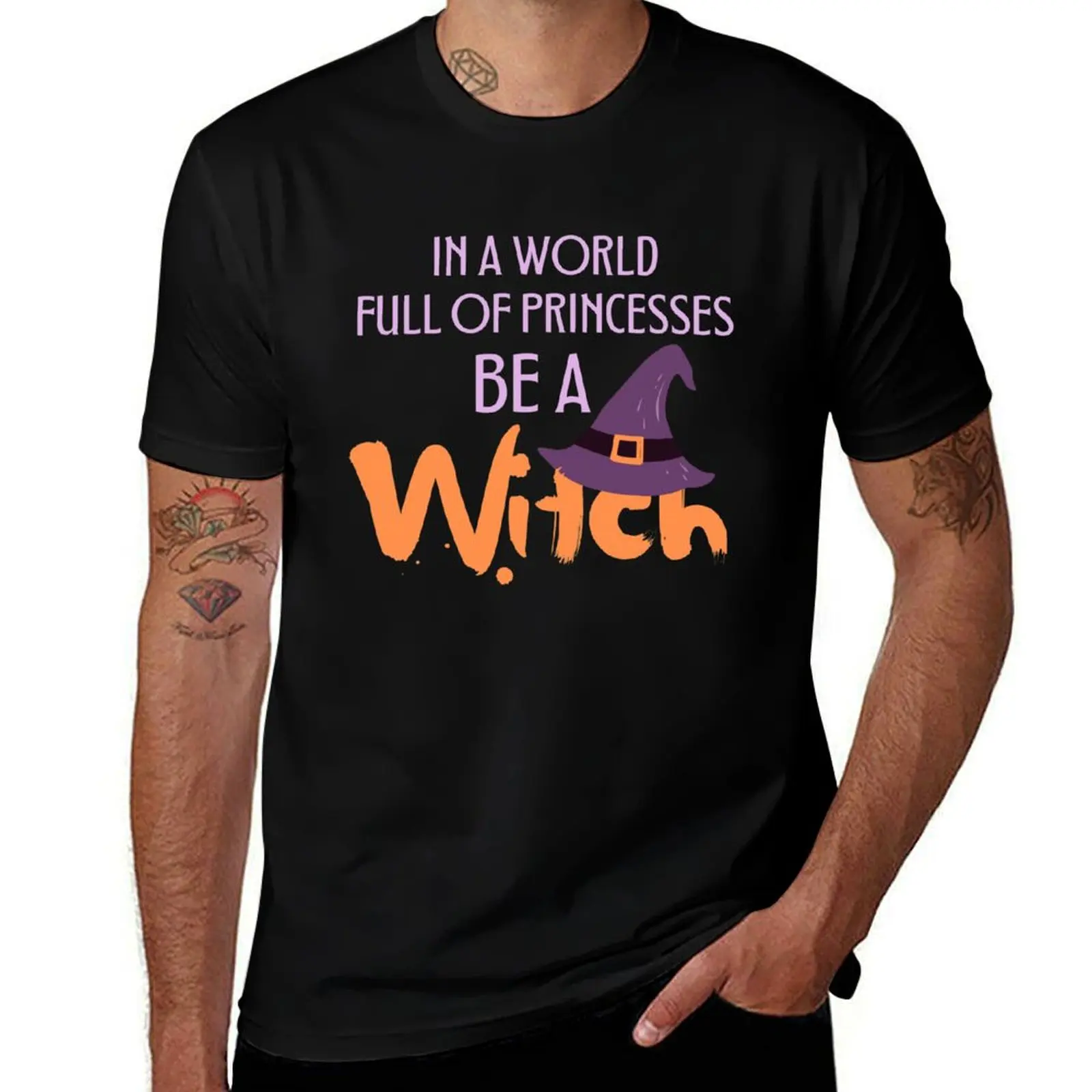 

In A World Full Of Princesses Be A Witch T-Shirt luxury t-shirt man clothes mens big and tall t shirts