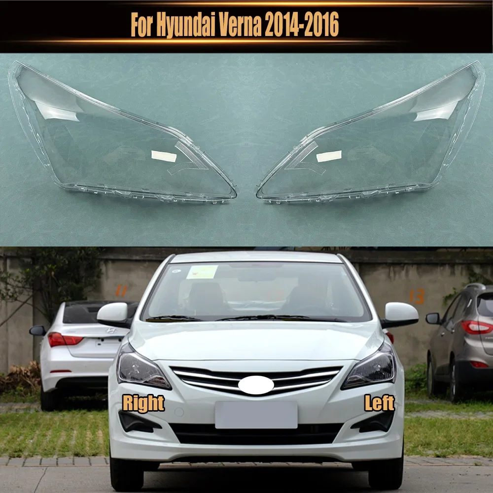 

For Hyundai Verna 2014 2015 2016 Front Headlamp Cover Transparent Mask Lamp Shade Headlight Shell Lens Auto Replacement Parts