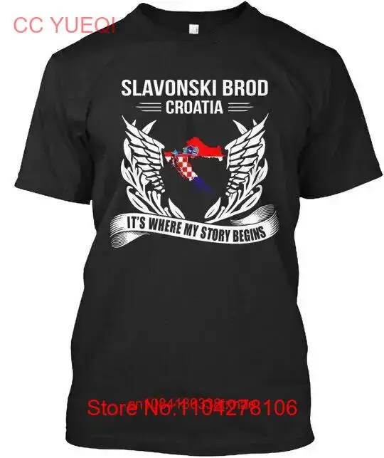 Slavonski Brod Croatia My Story Begin T Shirt long or short sleeves