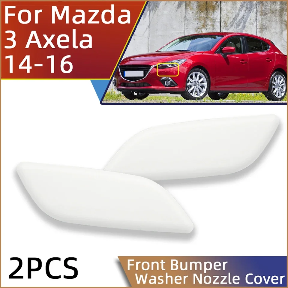 

2Pcs For Mazda 3 M3 Axela 2014 2015 2016 Headlight Washer Spray Nozzle Cover Cap Front Bumper Headlamp Cleaning Shell Lid Trim