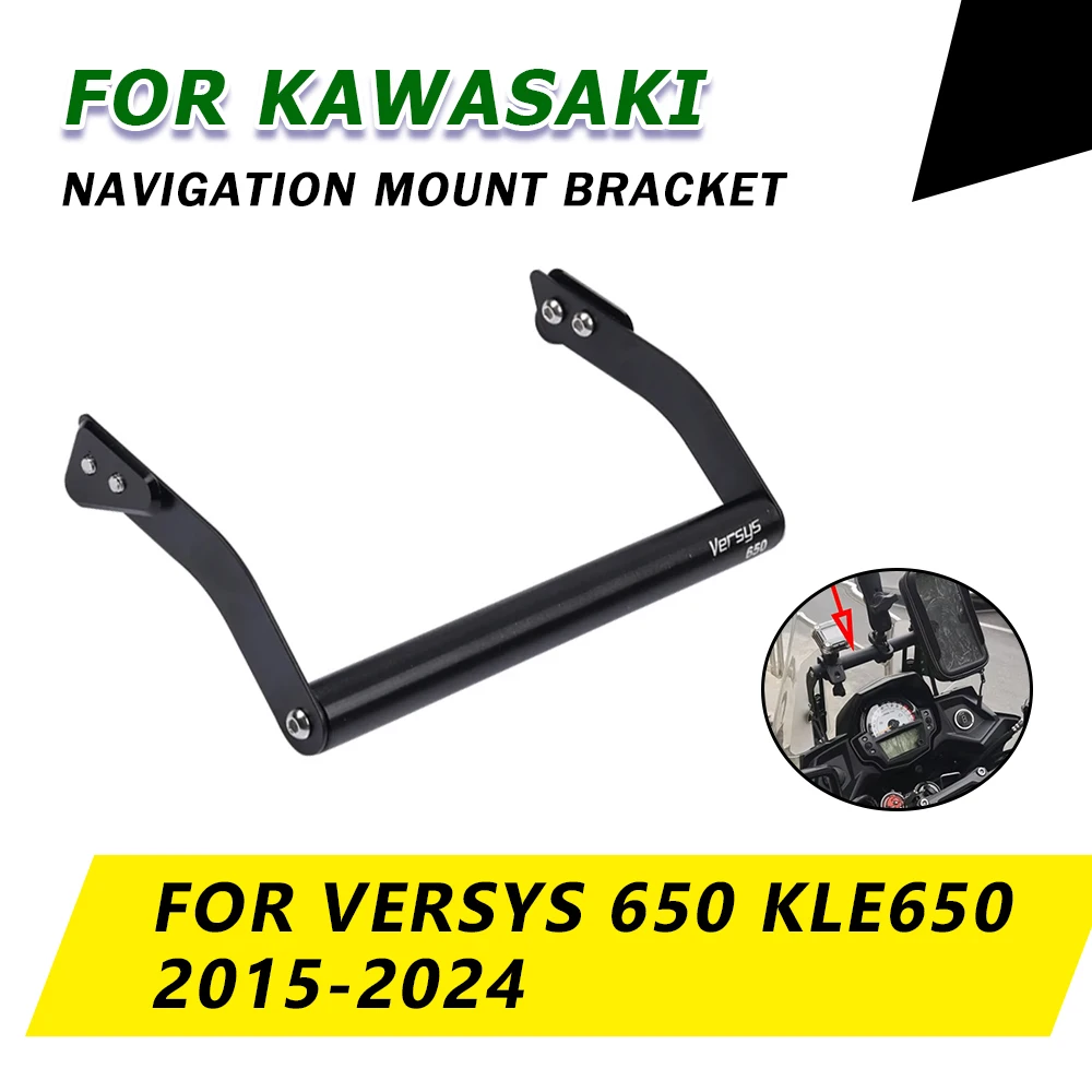 For KAWASAKI Versys 650 Versys650 KLE650 KLE 650 2015 - 2024 2022 Motorcycle Accessories GPS Navigation Bracket Phone Holder