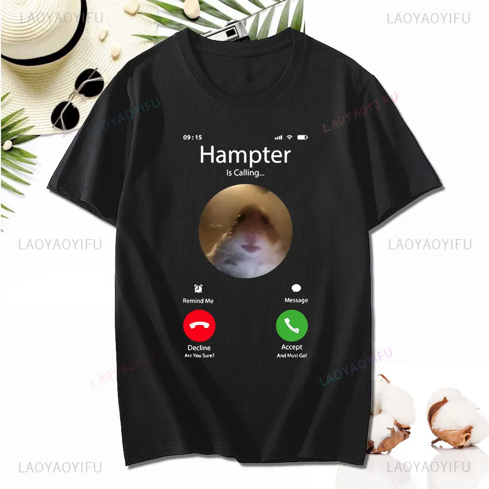 Dank Meme Hamster Staring Front Camera Hampter Calling T-shirt Fashion Cotton Short Sleeve T-shirts Casual Streetwear Unisex Tee