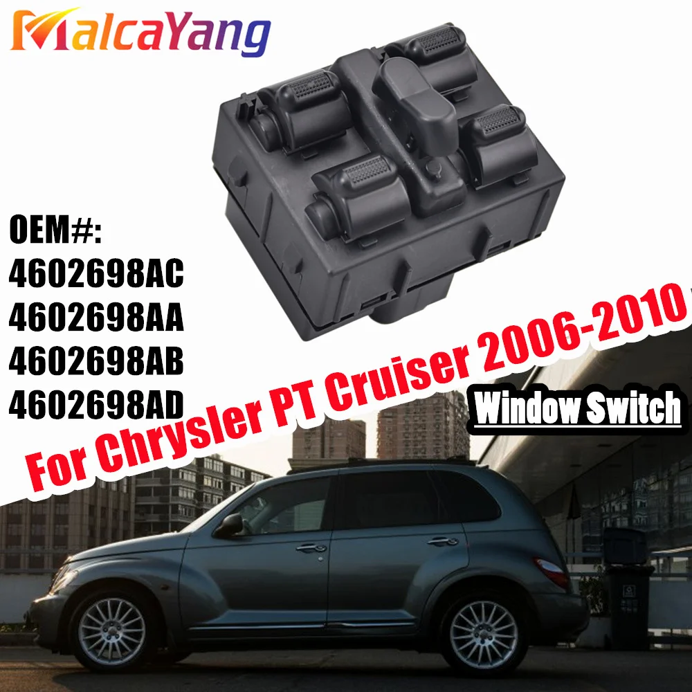 

4602698AC переключатель электростеклоподъемника, кнопка автомобиля для Chrysler PT Cruiser 2006-2010, электрический переключатель стеклоподъемника 4602698AA