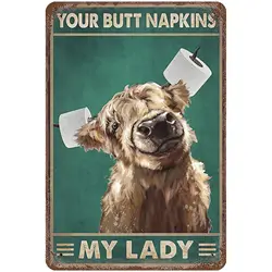 Sumianyh Vintage Metal Tin Sign 8x12 Inches, Funny Highland Cow Wall Decor Your Butt Napkin My Lady Poster for Home Office Cafe