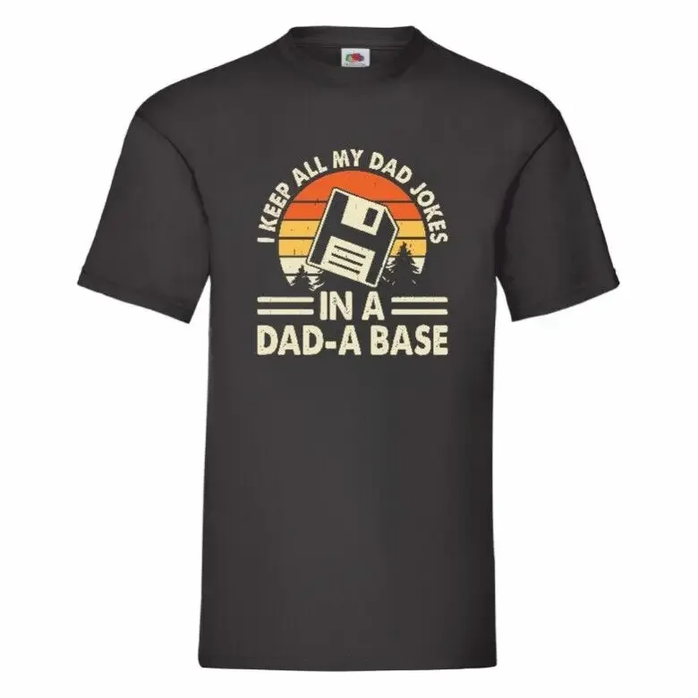 I Keep All My Dad Jokes In A Dad A Base T Shirt Small-2XL Fathers Day T Shirt