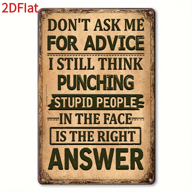 Vintage 'Don't Ask Me For Advice' Metal Wall Decor Sign – Funny Retro Art for Home, Garage, Cafe, Garden (1 Piece)