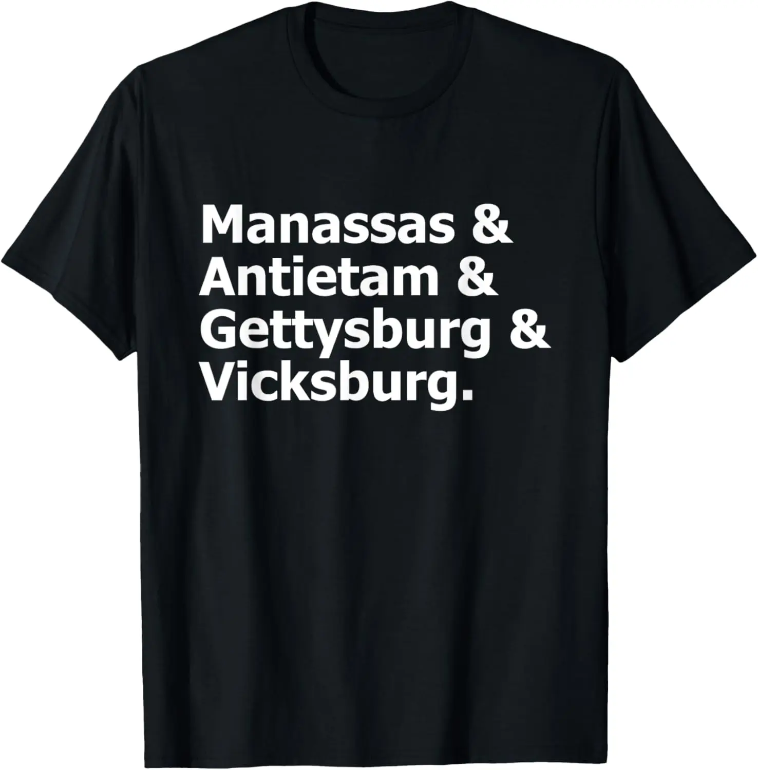 Civil War Battles Manassas Antietam Gettysburg Vicksburg T-Shirt