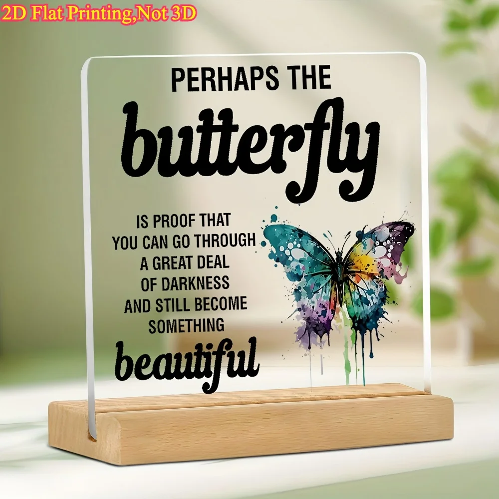2D Flat, Butterfly Inspirational Quote Acrylic Plaque - Watercolor Butterfly & 