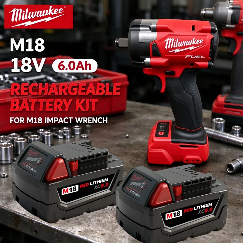 Genuine M18B6 M18B5 Milwaukee M18 18V Battery 6.0Ah 18650 Li-ion Battery Suitable for Milwaukee M18 Cordless Wrench Drill