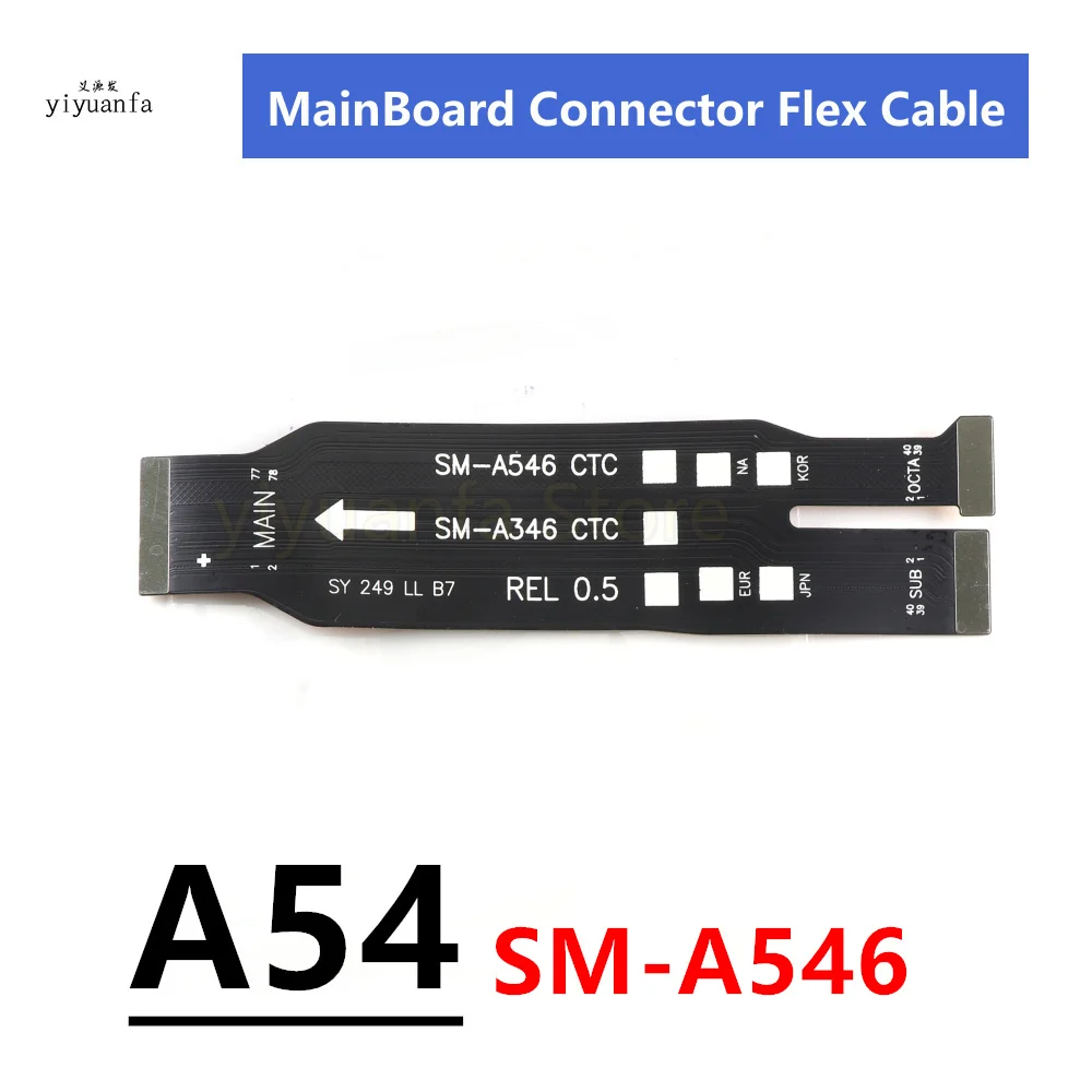 Mainboard Flex For Samsung Galaxy A54 A24 A34 SM-A245F Main Board Motherboard Connector LCD Flex Cable A346B A546