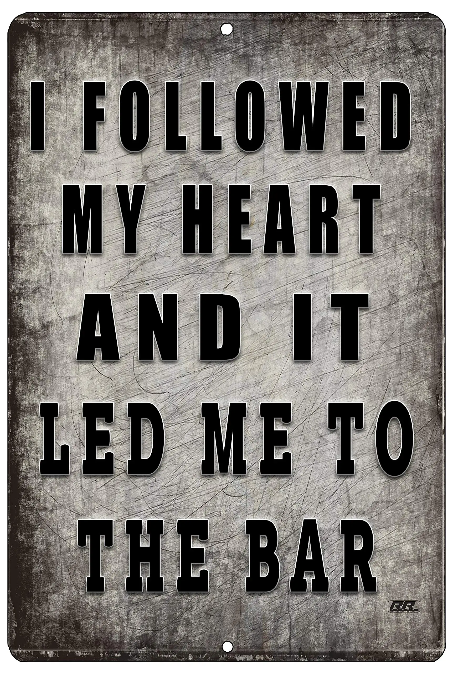 Funny Beer Alcohol Sign Metal Tin Sign Home Bar Kitchen Followed My Heart To The Bar