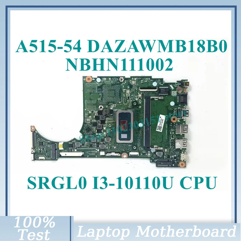 DAZAWMB18B0 With SRGL0 I3-10110U CPU 4GB Mainboard NBHN111002 For Acer A515-54 Laptop Motherboard 100% Fully Tested Working Well