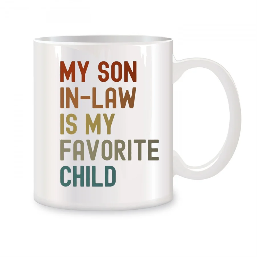 My Son-In-Law Is My Favorite Child Mugs For Father Mother In Law Birthday Gifts Novelty Coffee Ceramic Tea Cups White 11 oz