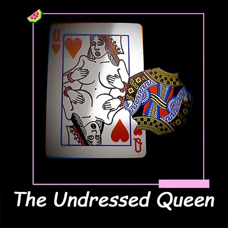 ShinLim The Undressed Queen Close Up Magic Tricks Gimmick Playing Card Magician Street Illusion Mentalism Puzzle Toy Magic Card