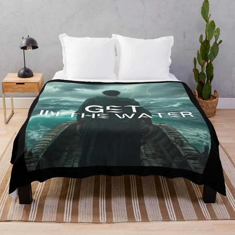 

Epic the musical Get In the Water Throw Blanket Year Round Soft Comfortable Blanket for Home