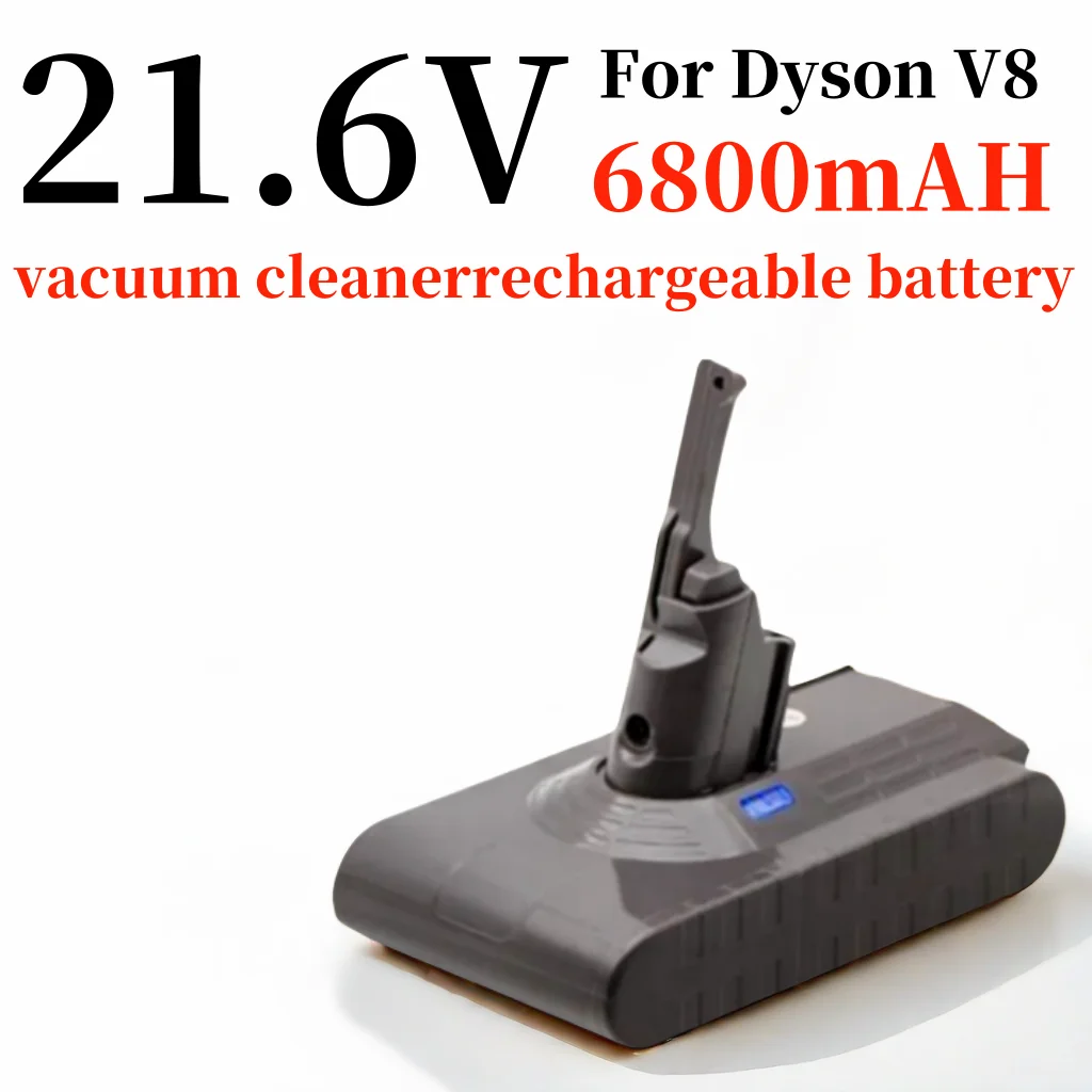 

21.6V 6800mAh Lithium Ion Battery for Dyson V8 Battery Absolute handheld vacuum Vacuum Cleaner Rechargeable Battery