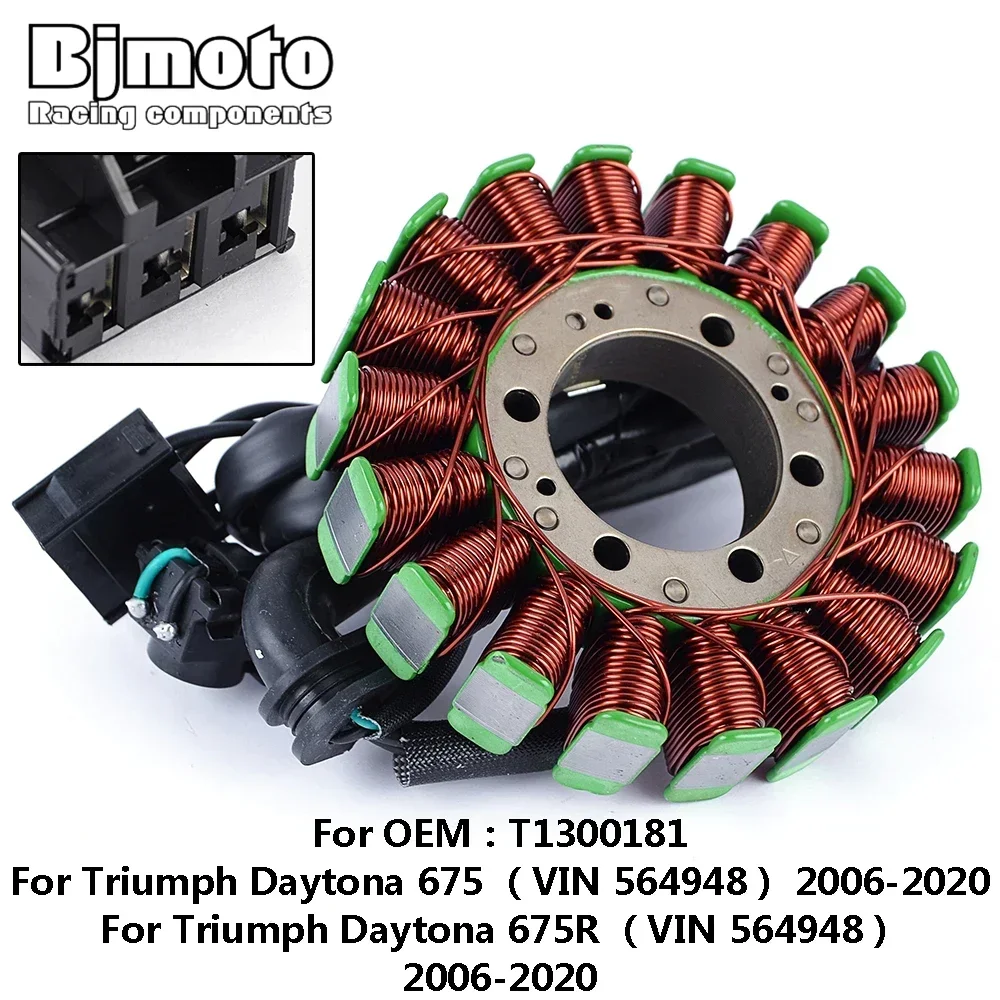 

Motorcycle Stator Coil For Triumph Daytona 675 675R（VIN 564948） 2006-2020 T1300181 2019 2018 2017 2016 2015 2014 2013 2012 2011